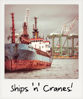 Ships 'n' cranes!