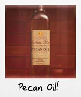 Pecan oil!