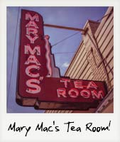 Mary Mac's Tea Room!