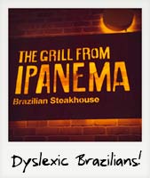 Dyslexic Brazilians! Dyslexic Brazilians!