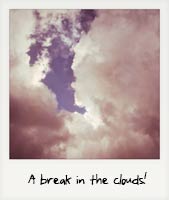 A break in the clouds!