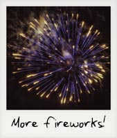 More fireworks! More fireworks!