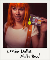 Leeloo Dallas Multi Pass!
