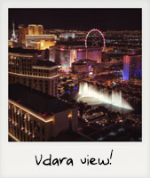 The Vdara view! The Vdara view!