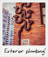 Exterior plumbing! Exterior plumbing!