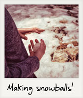 Making snowballs! Making snowballs!