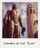 Columbus at Coit Tower! Columbus at Coit Tower!