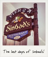 The last days of Sinbad's! The last days of Sinbad's!