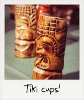 Tiki cups!