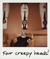 Four creepy heads!