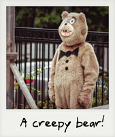 A creepy bear!