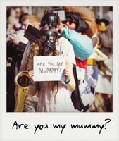 Are you my mummy?