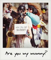 Are you my mummy?