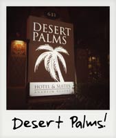 Desert Palms Hotel!