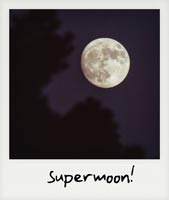 The Supermoon!