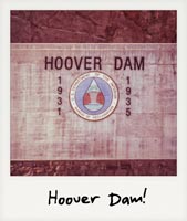 Hoover Dam!