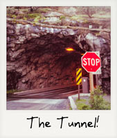 The Tunnel!