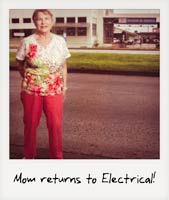 Mom at Electrical!