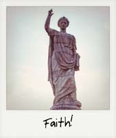 Faith!