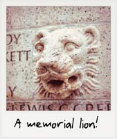 A memorial lion!