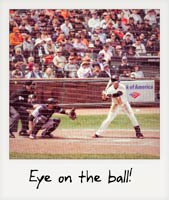 Eye on the ball!