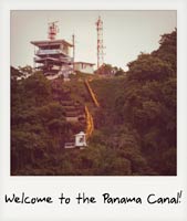 Welcome to the Panama Canal!