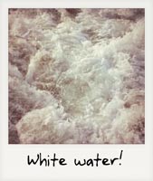 White water!