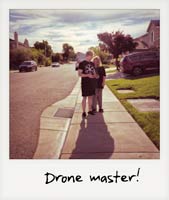 Drone master!