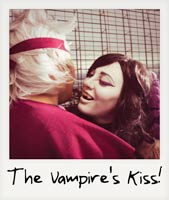 THe vampire's kiss!