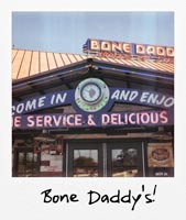 Bone Daddy's!