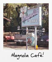 Magnolia Cafe!