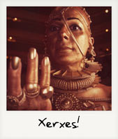 Xerxes!