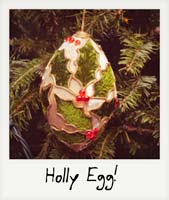 A holly egg!