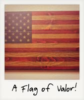 A Flag of Valor!