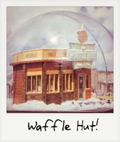 Waffle Hut!