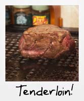 Tenderloin!