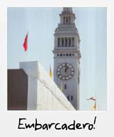 Embarcadero!