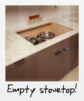 Empty stovetop!