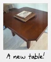 A new table!