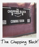 The Chopping Block!