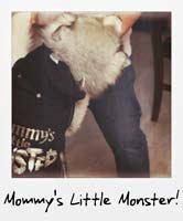 Mommy's Little Monster!