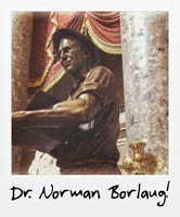 Dr. Norman Borlaug!