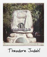 Theodore Judah! Theodore Judah!
