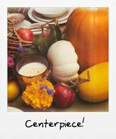 Centerpiece!