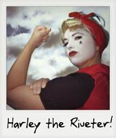 Harley the Riveter!