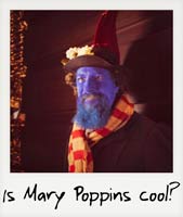 Is Mary Poppins cool?