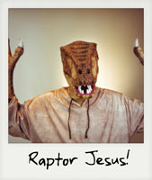 Raptor Jesus!
