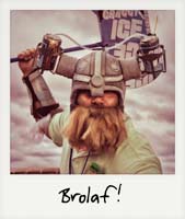 Brolaf! Brolaf!